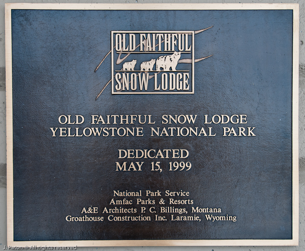 Snow Lodge Dedication Sign   Old Faithful Area, Yellowstone National Park, Wyoming